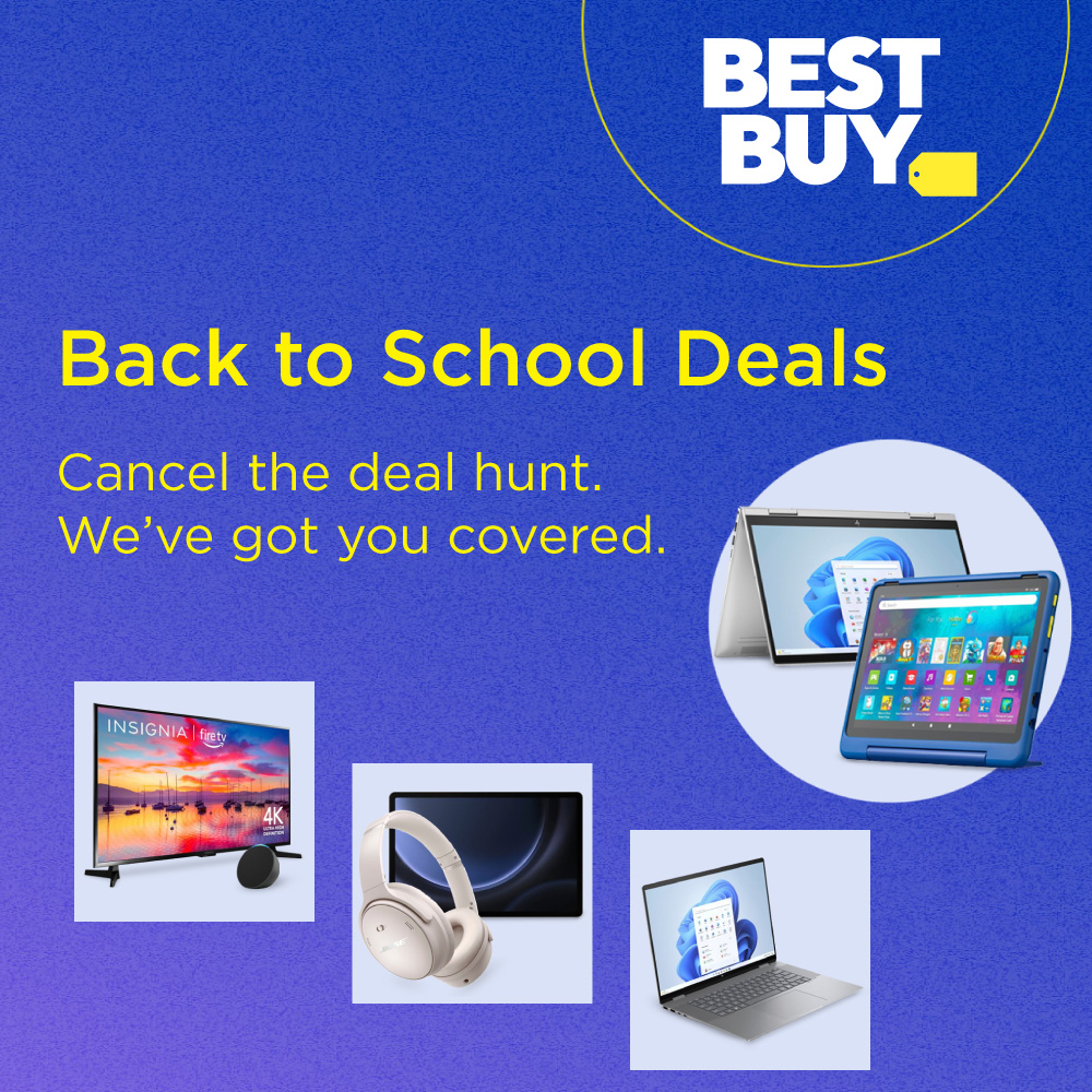 Best Buy - Back to School Deals<br>Cancel the deal hunt. We've got you covered.